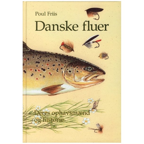 Bogen: Danske Fluer signeret af Poul Friis